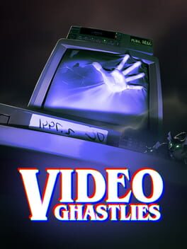 Video Ghastlies