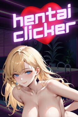 Hentai Clicker: Lily is streaming