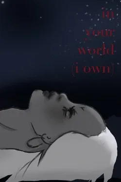 In Your World (I Own)