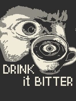 Drink it Bitter