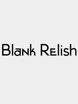 Blank Relish