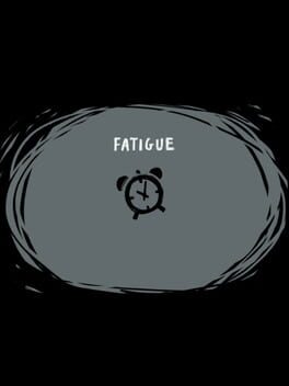 Fatigue Fatigue