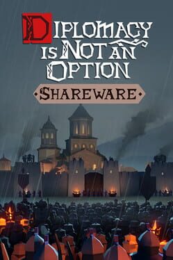 Diplomacy Is Not an Option: Shareware