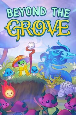 Beyond the Grove