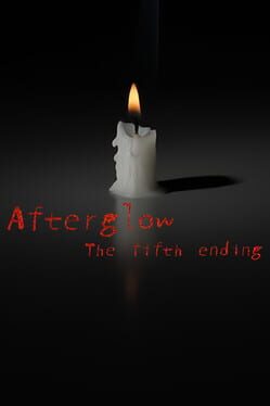 Afterglow: The Fifth Ending