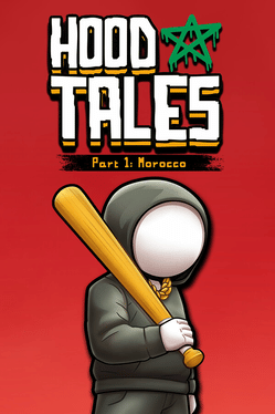 Hood Tales Part 1: Morocco