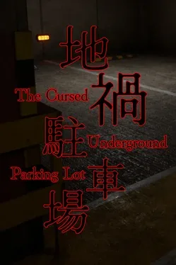 The Cursed Underground Parking Lot