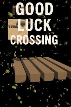 Good Luck Crossing