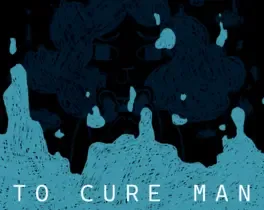 To Cure Man