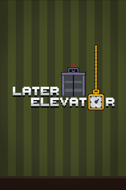 Later Elevator