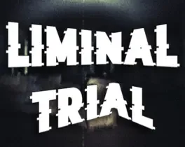 Liminal Trial