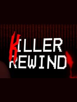 Killer: Rewind
