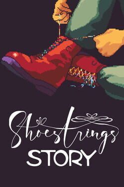 Shoestrings Story