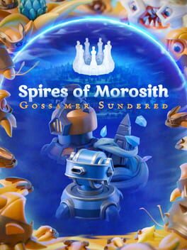 Spires of Morosith: Gossamer Sundered