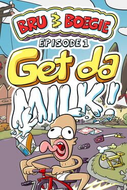 Bru & Boegie: Episode 1 - Get da Milk!