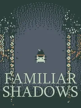 Familiar Shadows
