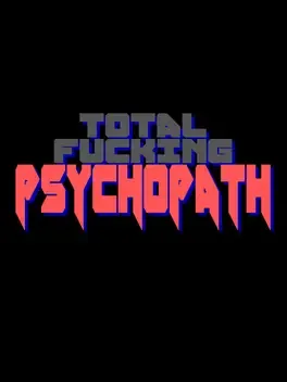 Image de couverture Total Fucking Psychopath