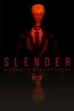 Slender: A Crooked Manifestation