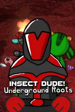 Insect Dude! Underground Roots