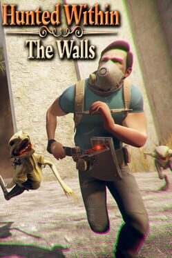 Hunted Within: The Walls