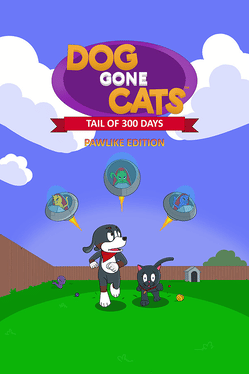 Dog Gone Cats: Tail of 300 Days (Pawlike Edition)