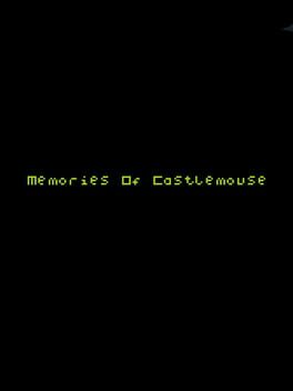 Memories of Castlemouse