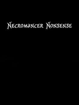 Necromancer Nonsense