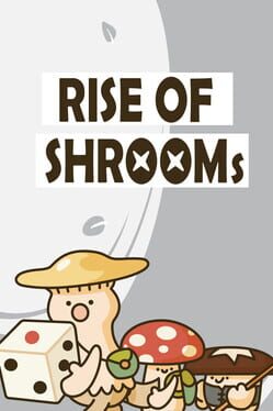Rise of Shrooms