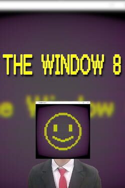 The Window 8