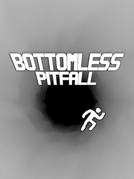 Bottomless Pitfall