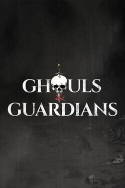 Ghouls & Guardians