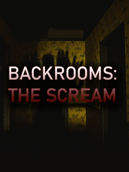 Backrooms: The Scream