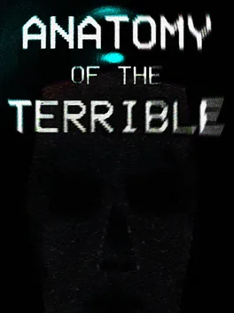 Anatomy of the Terrible
