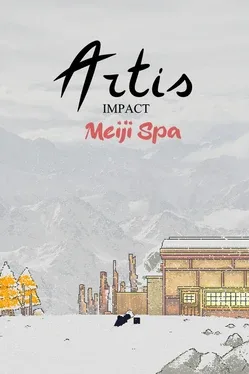 Artis Impact: Meiji Spa