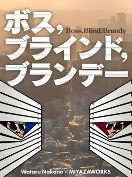 Boss, Blind, Brandy