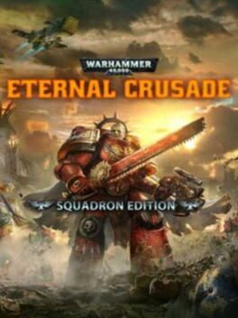 Warhammer 40,000: Eternal Crusade - Squadron Edition