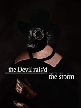The Devil Rais’d the Storm