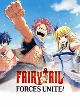 Fairy Tail: Forces Unite!
