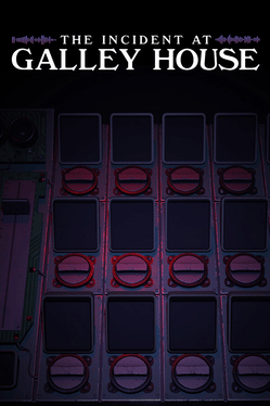 The Incident at Galley House