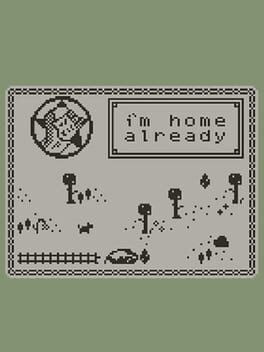 im-home-already
