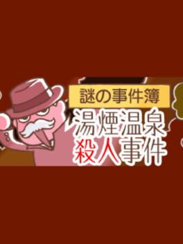 Nazono-Jikenbo: Yukemuri Onsen Satsujin Jiken