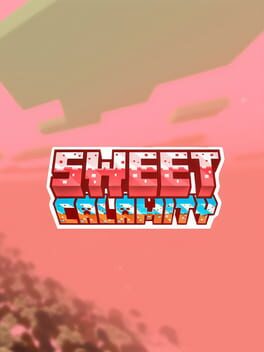 Sweet Calamity