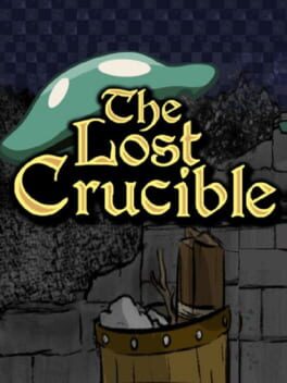 The Lost Crucible