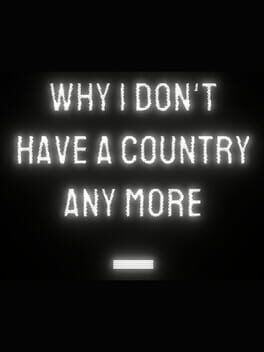 Why I Don't Have a Country Any More