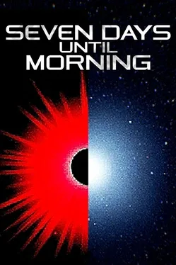 Seven Days Until Morning