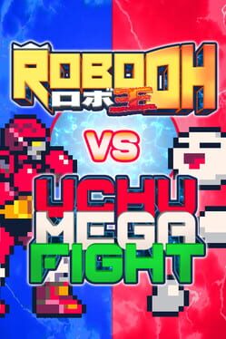 Robo Oh vs. Uchu Mega Fight