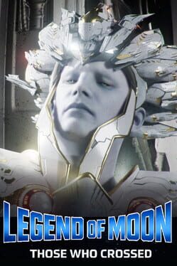 Legend of the Moon: Those Who Crossed