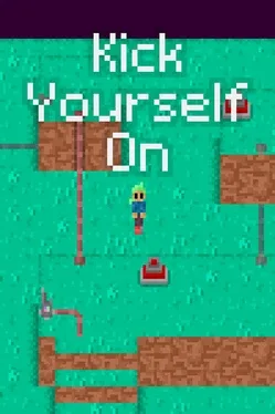 Kick Yourself On