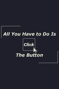 Portada de All You Have to Do Is Click the Button