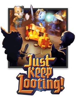 Just Keep Looting